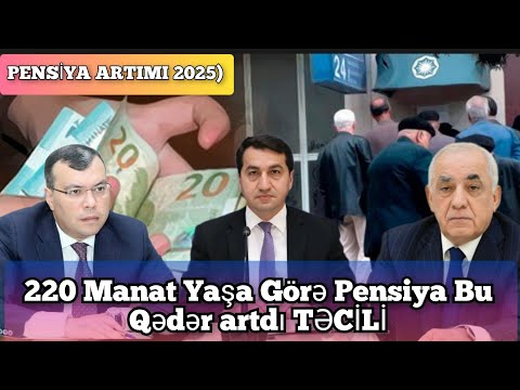 363 Manat Pensiya Bu Qədər Artdı (PENSİYA ARTIMI 2025) son dəqiqə xeberler