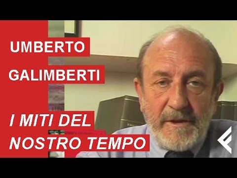 Umberto Galimberti: "I miti del nostro tempo" 