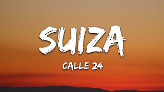 Calle 24 - SUIZA (Letra/Lyrics)