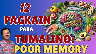12 Pagkain Para Tumalino : Poor Memory - by Doc Liza Ramoso-Ong