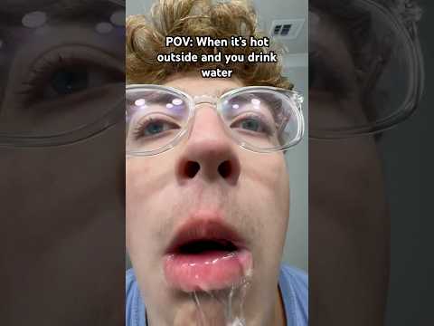 When it’s hot outside and you drink water💀 #shorts #funny #comedy
