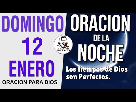 Oración de la Noche de Domingo 12 Enero del 2025