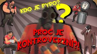 Proč je Pyro tak NENÁVIDĚNÝ (a KONTROVERZNÍ) ?!