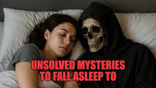 Unsolved Mysteries to Fall Asleep To