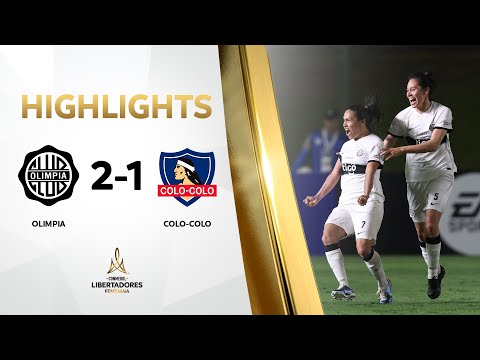 RESUMEN | OLIMPIA (PAR) VS. COLO-COLO (CHI) (2-1) | CONMEBOL #LIBERTADORESFEM 2024