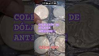 COLECCIÓN DE DÓLARES ANTIGUOS!