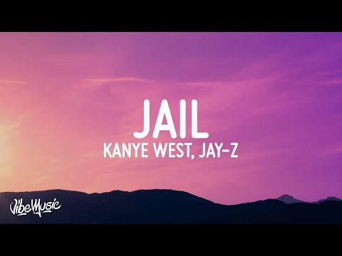 Kanye West - Jail (Lyrics) ft. JAY-Z & Francis and the Lights
