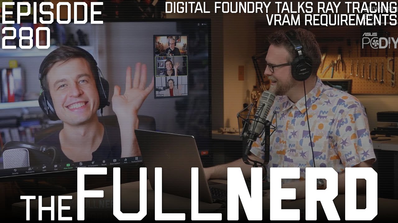 Digital Foundry Talks Advanced Technologies, Hardware Myths & More The Full Nerd ep. 280