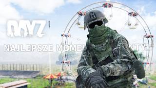 DAYZ PL | NAJLEPSZE MOMENTY Z DAYZ! #11 | GAMEPLAY PL