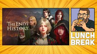 The RPG Revamp You Need to Play - The End of History - New Lunch Break Series - Episode 1