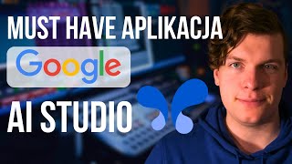 Naucz się Google AI Studio w 42 minuty (Zupełnie ZA DARMO)