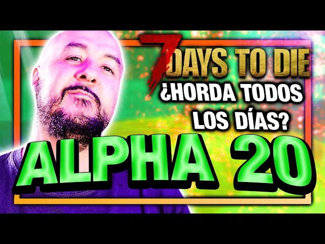¿HORDA CADA 1 DÍA O CADA 2? #66 - [7 DAYS TO DIE a20 ] | Gameplay español