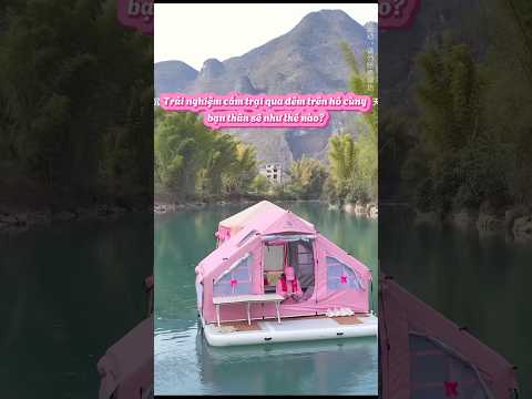 Cắm trại chill trên hồ cùng bạn thân