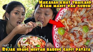 RUJAK UDANG MENTAH BARENG GADIS PATAYA THAILAND