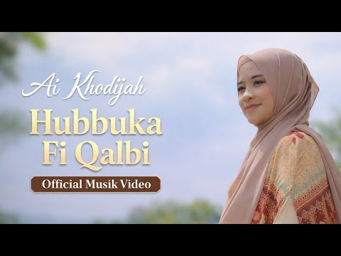 AI KHODIJAH - HUBBUKA FI QALBI ( Official Musik Video)