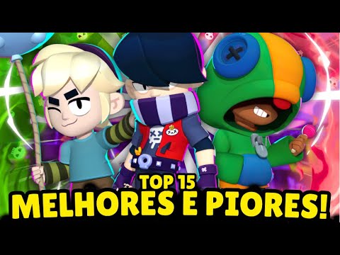 EDGAR NO LIXO DE NOVO! TOP 15 MELHORES E PIORES BRAWLERS DO BRAWL STARS! TIER LIST!