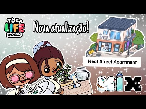 TRAILER DA NOVA ATUALIZAÇÃO | NOVO APARTAMENTO NEAT STREET!! 🏠 | Toca Life World