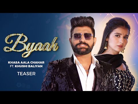 Khasa Aala Chahar – Byaah (Official Teaser) Ft. Khushi Baliyan | Releasing on 14 March