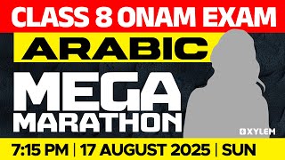 Class 8 Onam Exam | Arabic : Mega Marathon | Xylem Class 8