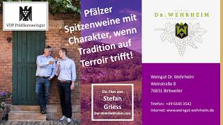 Weingut Dr. Wehrheim - Pfälzer Spitzenweine mit Charakter, wenn Tradition auf Terroir trifft!