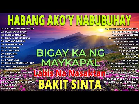 Habang Ako'y Nabubuhay 💗 Best Opm Love Song - Tagalog Love Song    Tagos Sa Puso 70s 80s 90s