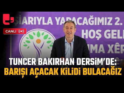 #CANLI | Tuncer Bakırhan Dersim’de: Barışı açacak kilidi bulacağız