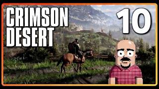 Crimson Desert with Dan! - Part 10 - PC Gameplay