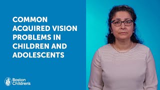 Common acquired vision problems in children and adolescents | Boston Children’s Hospital