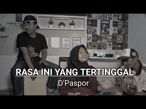 RASA INI YANG TERTINGGAL - D'PASPOR COVER LAGU KENANGAN NOSTALGIA |  BY ILA SUSILAWATI