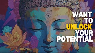 Want to Unlock Your Potential? Learn This Life-Changing Lesson from Buddha
