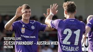 Testspiel live: SC/ESV Parndorf – Austria Wien (06/2026) #faklive #violatv