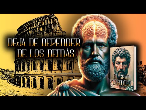 🔥​DEJA DE DEPENDER DE LOS DEMÁS | Vive por ti mismo con estas enseñanzas estoicas!