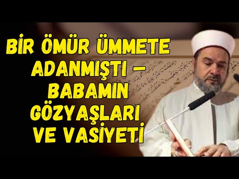 “Babamdan Bir Miras: Dua, Tevekkül ve Ümmet Endişesi” | Abdurrahman Büyükkörükçü