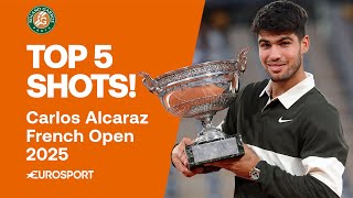 Top 5 Shots: French Open Champion Carlos Alcaraz 🏆 | 2025 French Open Highlights 🇫🇷