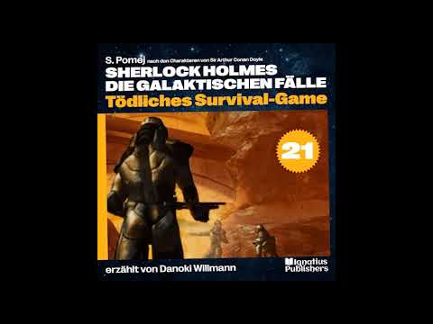 Tödliches Survival-Game (Sherlock Holmes - Die galaktischen Fälle, Folge 21)