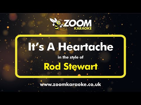 Rod Stewart – It’s A Heartache (Karaoke Version) with Lyrics On Screen