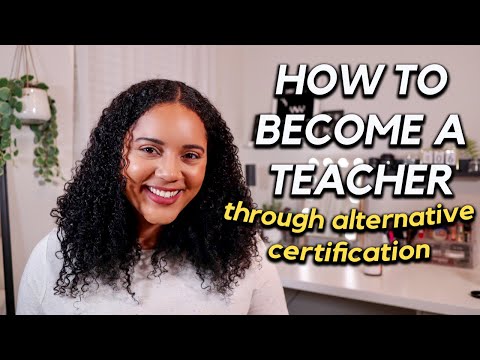 Becoming A Teacher Through Alternative Certification✰...