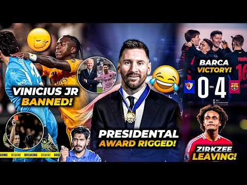 Messi President’s award, Vinicius Banned from La Liga, Barca 4-0 win, Zirkzee leaving Man Utd