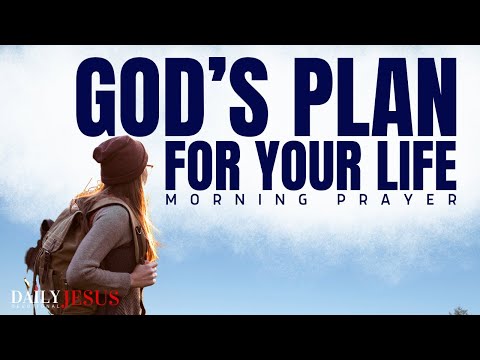 How To Know God’s Plan For Your Life (Morning Devotional And Prayer)