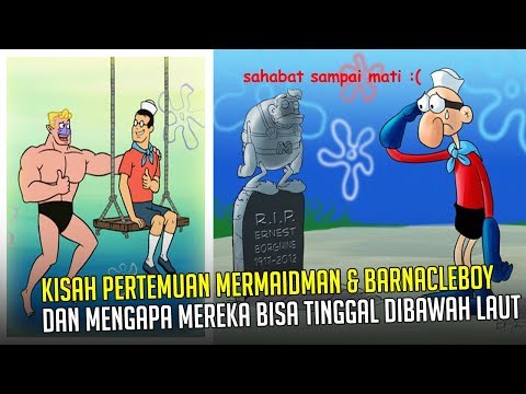 Kisah pertemuan MERMAIDMAN & BARNACLEBOY sebelum mereka tinggal dibawah Laut