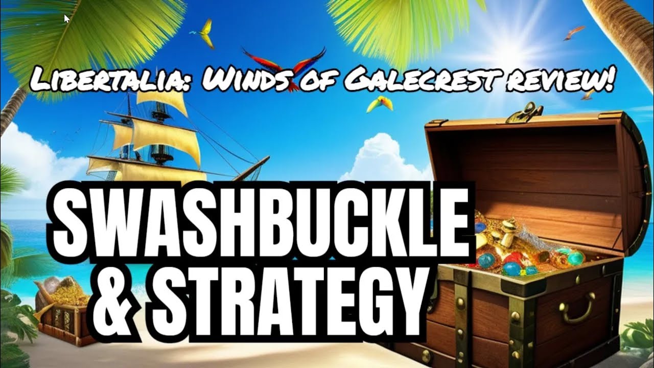 REVIEW: Swashbuckle your way to victory in Libertalia: Winds of Galecrest!  #boardgames