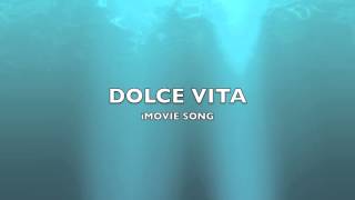 Dolce Vita | iMovie Song-Music