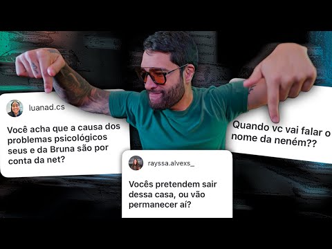 E o nome da Neném❓ Pretendem sair dessa casa❓ Seus problemas psicológicos são por causa da internet❓