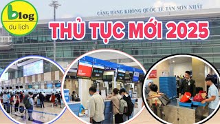 Những điều cần biết khi đi máy bay từ sân bay Tân Sơn Nhất cập nhật mới nhất 2025