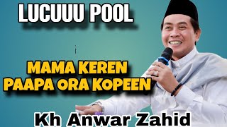 🔴 KH ANWAR ZAHID 2025 !!  Ceramah Ngakak KH Anwar Zahid - Papa Kopen vs Mama Keren