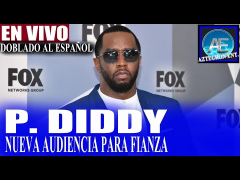 CASO P. DIDDY - AUDIENCIA POR FIANZA - EN VIVO / PODRÍA SALIR?! / DOBLADO AL ESPAÑOL