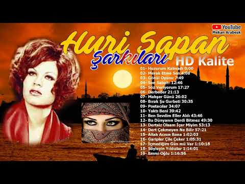 HURİ SAPAN ŞARKILARI / SD - HD Kalite / Ferdi Tayfur ESERLERİ  / Are The BEST Turkish Arabesk Music