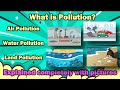 Exploring the Different Types and Causes of Pollution