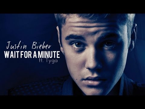 Justin Bieber ft. Tyga - Wait For A Minute (Video)