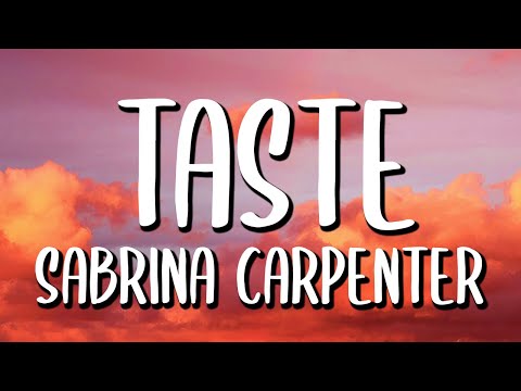 Sabrina Carpenter - Taste (Lyrics/Letra)